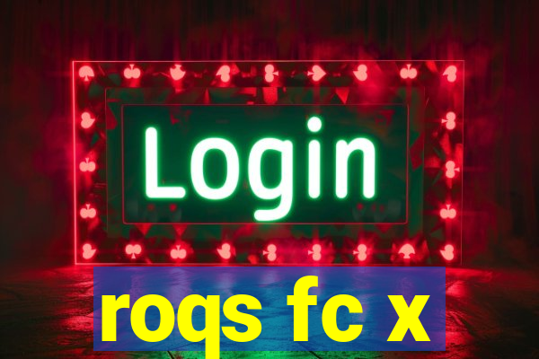 roqs fc x